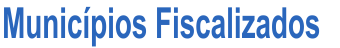 Municípios Fiscalizados